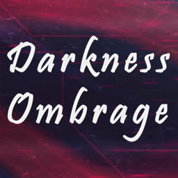 Darkness Ombrage